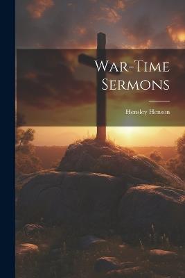War-time Sermons - Hensley Henson - cover