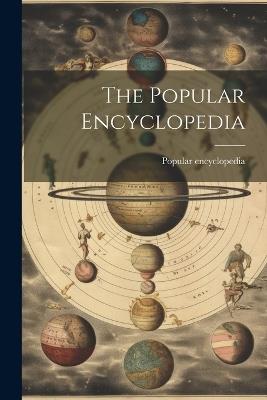 The Popular Encyclopedia - Popular Encyclopedia - cover