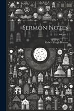 Sermon Notes; Volume 2