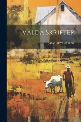 Valda Skrifter - Johan Alfred Enander - cover