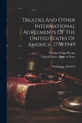 Treaties And Other International Agreements Of The United States Of America, 1776-1949: Multilateral, 1946-1949 - cover