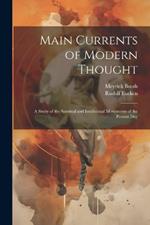 Main Currents of Modern Thought: A Study of the Spiritual and Intellectual Movements of the Present Day