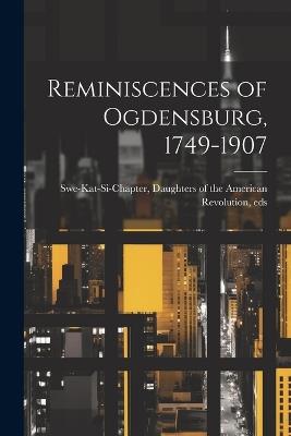 Reminiscences of Ogdensburg, 1749-1907 - cover
