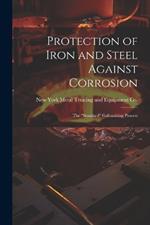 Protection of Iron and Steel Against Corrosion; the 