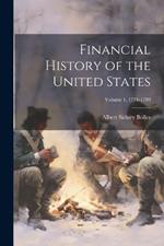 Financial History of the United States; Volume 1, 1774-1789