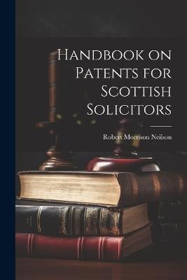 Handbook on Patents for Scottish Solicitors - Robert Morrison Neilson - cover