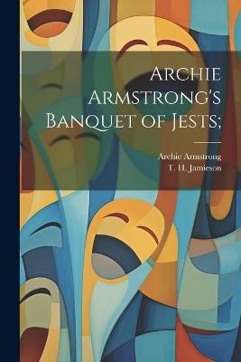 Archie Armstrong's Banquet of Jests; - cover