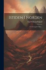 Istiden I Norden: Ett Geologiskt Utkast...
