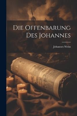 Die Offenbarung des Johannes - Johannes Weiss - cover
