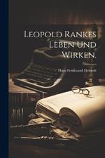 Leopold Rankes Leben und Wirken.