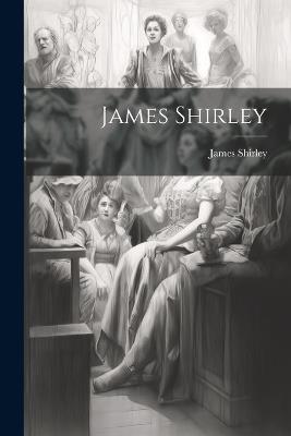 James Shirley - James Shirley - cover