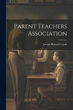 Parent Teachers Association