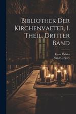 Bibliothek der Kirchenvaeter, I. Theil, dritter Band