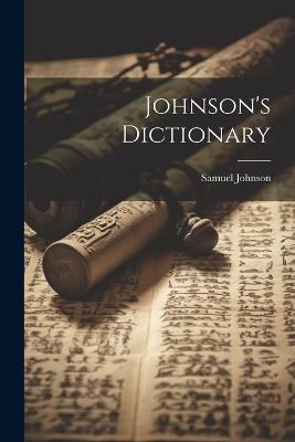 Johnson's Dictionary - Samuel Johnson - cover