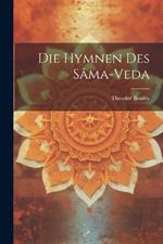Die Hymnen des Sâma-Veda