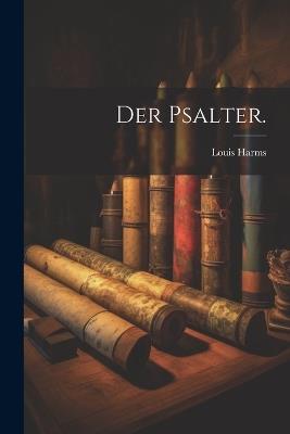 Der Psalter. - Louis Harms - cover