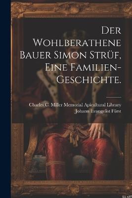 Der wohlberathene Bauer Simon Strüf, eine Familien-Geschichte. - Johann Evangelist Fürst - cover