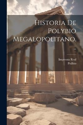 Historia De Polybio Megalopolitano... - cover