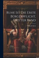 Ruhe ist die Erste Bürgerpflicht, dritter Band