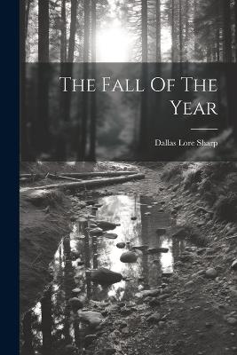 The Fall Of The Year - Dallas Lore Sharp - cover