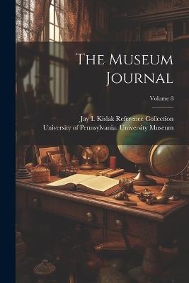 The Museum Journal; Volume 8 - cover