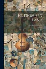 The Promised Land: An Oratorio: Op. 140