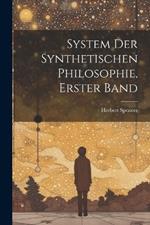 System der synthetischen Philosophie, Erster Band