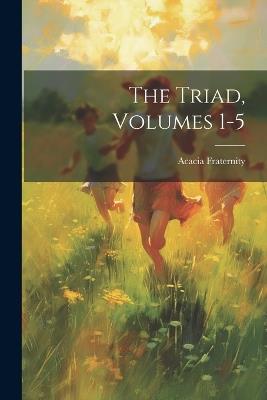 The Triad, Volumes 1-5 - Acacia Fraternity - cover