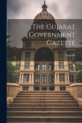 The Gujarat Government Gazette - Gujarat (India) - cover