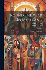 'round The Year In Myth And Song