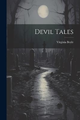 Devil Tales - Virginia Frazer Boyle - cover