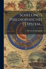 Schelling's Philosophisches [!] System...