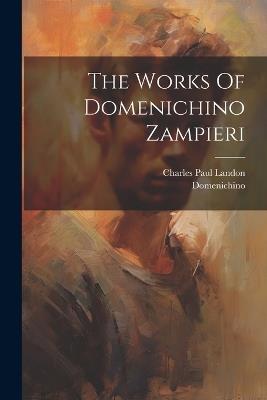 The Works Of Domenichino Zampieri - cover