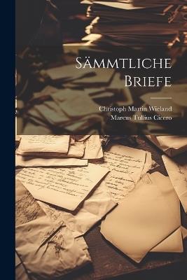 Sämmtliche Briefe - Marcus Tullius Cicero - cover