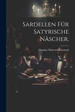 Sardellen für satyrische Näscher.