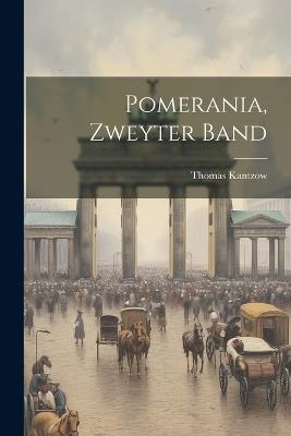 Pomerania, zweyter Band - Thomas Kantzow - cover