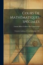 Cours De Mathématiques Spéciales: Géométrie Analytique À Trois Dimensions. 1884