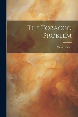 The Tobacco Problem - Meta Lander - cover