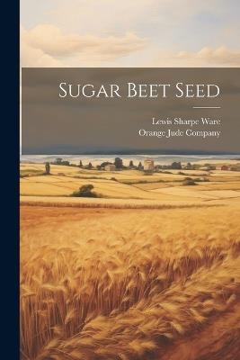 Sugar Beet Seed - Lewis Sharpe Ware - cover
