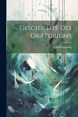Geschichte des Oratoriums - Arnold Schering - cover