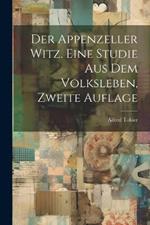 Der Appenzeller Witz. Eine Studie aus dem Volksleben, Zweite Auflage