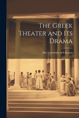 The Greek Theater and its Drama - cover