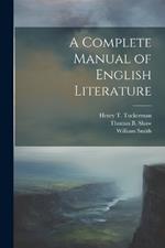 A Complete Manual of English Literature