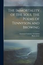 The Immortality of the Soul the Poems of Tennyson and Browing