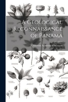 A Geological Reconnaissance of Panama - cover