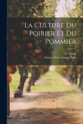 La Culture Du Poirier et Du Pommier - O Opoix - cover