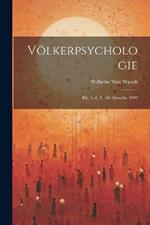 Völkerpsychologie: Bd., 1.-2. T. Die Sprache. 1900