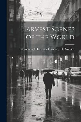 Harvest Scenes of the World - cover