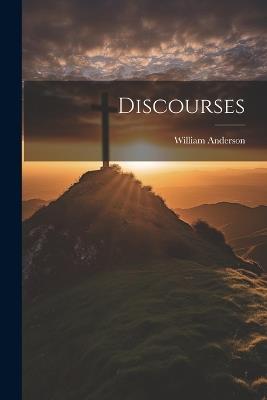 Discourses - William Anderson - cover