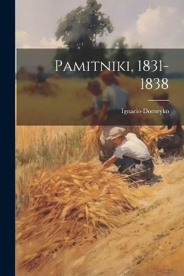 Pamitniki, 1831-1838 - Ignacio Domeyko - cover